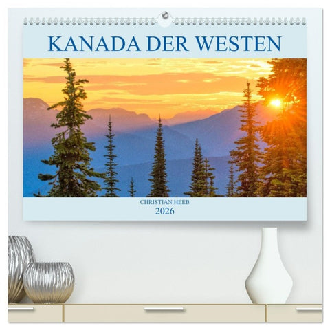 Kanada der Westen (hochwertiger Premium Wandkalender 2026 DIN A2 quer), Kunstdruck in Hochglanz
