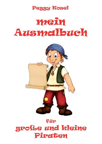 Mein Ausmalbuch, für große und kleine Piraten