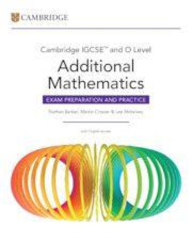 Cambridge IGCSE(TM) and O Level Additional Mathematics Exam Preparation and Practice