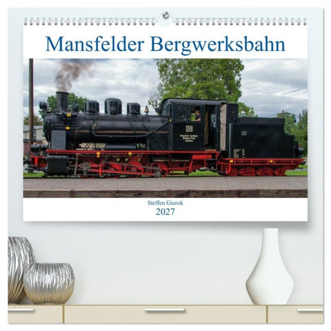 Mansfelder Bergwerksbahn (hochwertiger Premium Wandkalender 2027 DIN A2 quer), Kunstdruck in Hochglanz