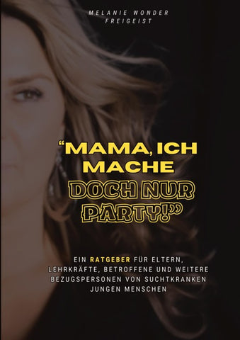 Mama, ich mache doch nur Party!