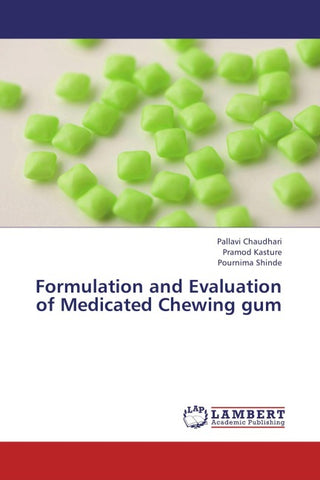 Formulation and Evaluation of Medicated Chewing gum