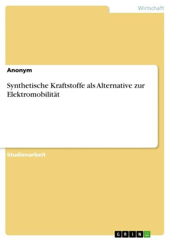 Synthetische Kraftstoffe als Alternative zur Elektromobilität