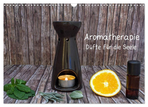 Aromatherapie - Düfte für die Seele (Wandkalender 2027 DIN A3 quer), CALVENDO Monatskalender