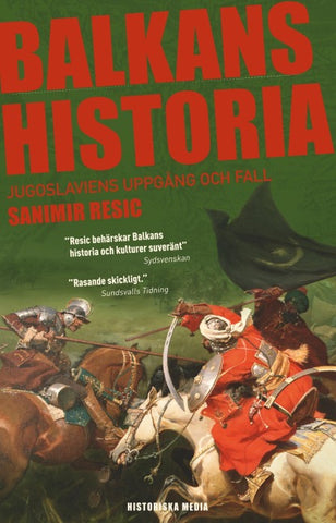 Balkans historia : Jugoslaviens uppgång och fall