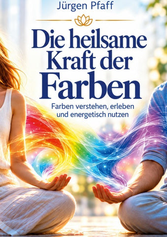 Die heilsame Kraft der Farben