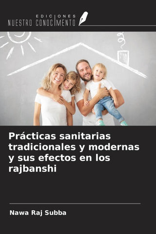 Prácticas sanitarias tradicionales y modernas y sus efectos en los rajbanshi