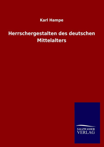Herrschergestalten des deutschen Mittelalters