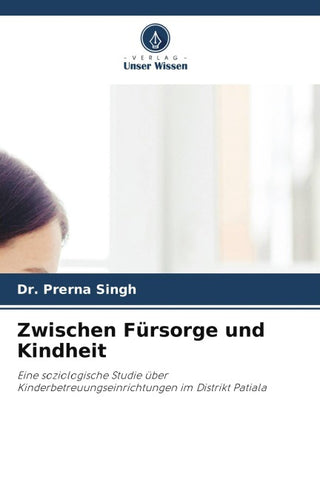 Zwischen Fürsorge und Kindheit