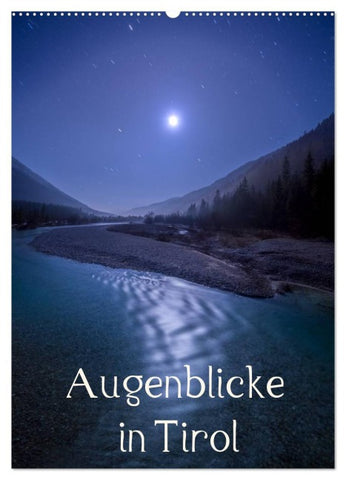 Augenblicke in Tirol (Wandkalender 2026 DIN A2 hoch), CALVENDO Monatskalender