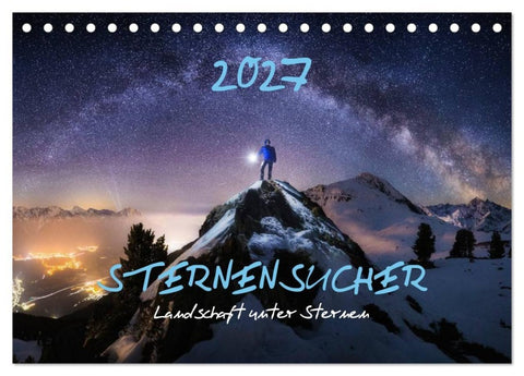 Sternensucher - Landschaft unter Sternen (Tischkalender 2027 DIN A5 quer), CALVENDO Monatskalender