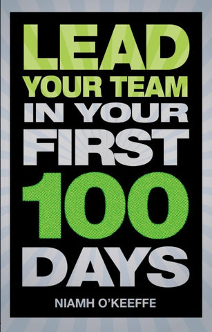 Lead Your Team in Your First 100 Days