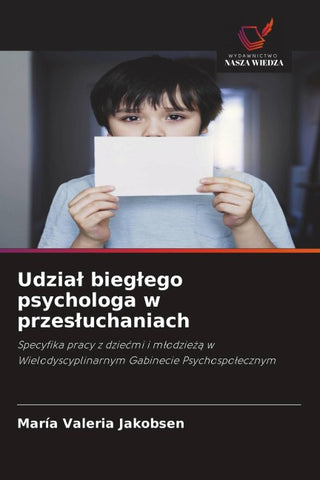 Udzia¿ bieg¿ego psychologa w przes¿uchaniach