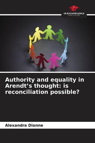 Authority and equality in Arendt's thought: is reconciliation possible?