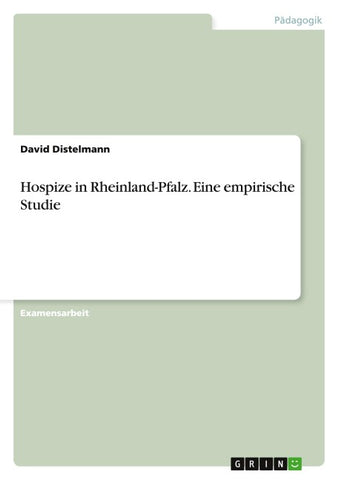 Hospize in Rheinland-Pfalz. Eine empirische Studie