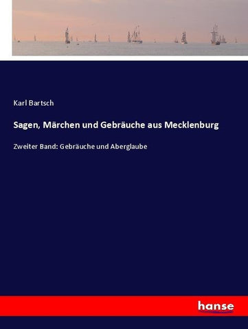 Sagen, Märchen und Gebräuche aus Mecklenburg