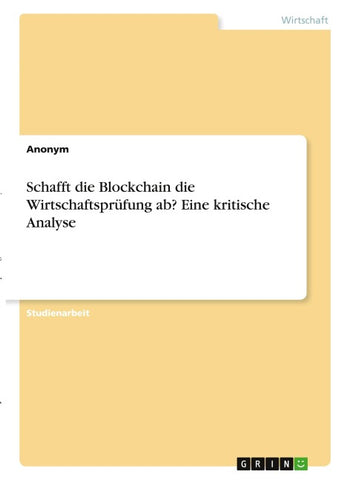 Schafft die Blockchain die Wirtschaftsprüfung ab? Eine kritische Analyse