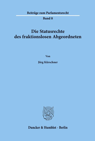 Die Statusrechte des fraktionslosen Abgeordneten.