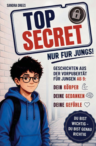 Top secret! Nur für Jungs: Geschichten aus der Vorpubertät für Jungen ab 9