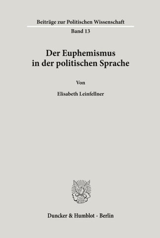 Der Euphemismus in der politischen Sprache.