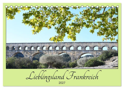 Lieblingsland Frankreich (Tischkalender 2027 DIN A5 quer), CALVENDO Monatskalender