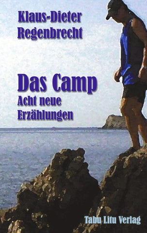 Das Camp - Acht neue Erzählungen