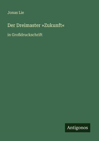 Der Dreimaster 'Zukunft'