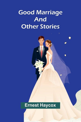 Good Marriage and Other Stories