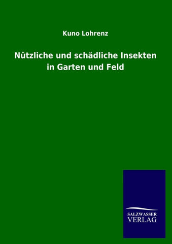 Nützliche und schädliche Insekten in Garten und Feld