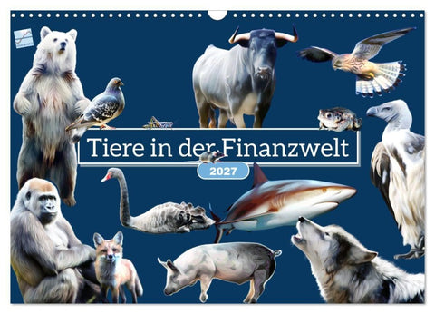 Tiere in der Finanzwelt 2027 (Wandkalender 2027 DIN A3 quer), CALVENDO Monatskalender