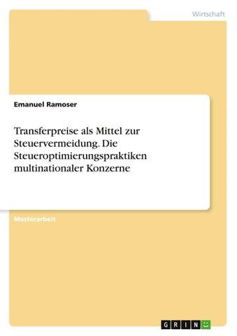 Transferpreise als Mittel zur Steuervermeidung.  Die Steueroptimierungspraktiken multinationaler Konzerne