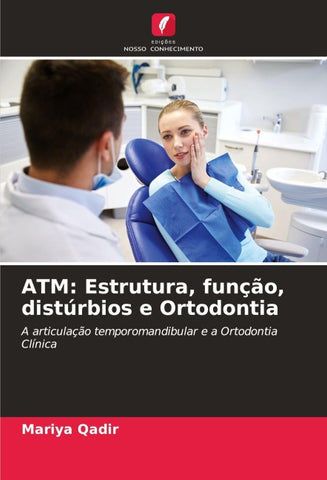 ATM: Estrutura, função, distúrbios e Ortodontia