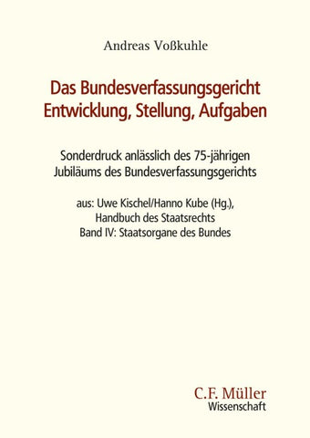 Das Bundesverfassungsgericht: Entwicklung, Stellung, Aufgaben
