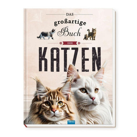 TRÖTSCH - Kinderbuch Das großartige Buch der Katzen| Ab 8 Jahren