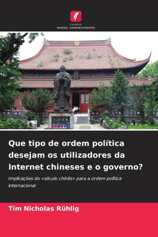 Que tipo de ordem política desejam os utilizadores da Internet chineses e o governo?