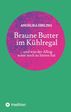 Braune Butter im Kühlregal