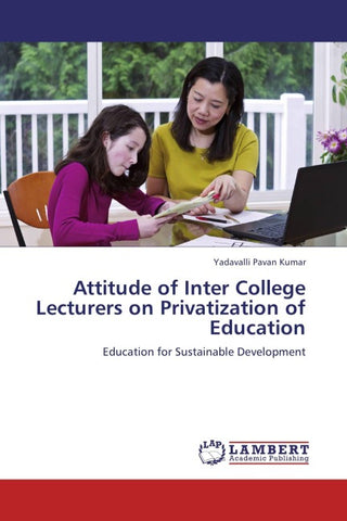 Attitude of Inter College Lecturers on Privatization of Education