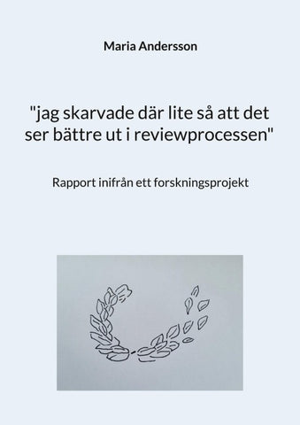 "jag skarvade där lite så att det ser bättre ut i reviewprocessen"