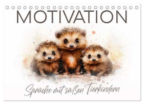 MOTIVATION Sprüche mit süßen Tierkindern (Tischkalender 2027 DIN A5 quer), CALVENDO Monatskalender