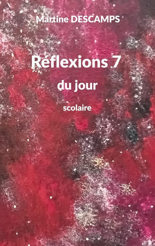 Réflexions 7 du jour
