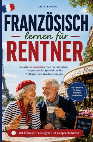 Französisch lernen für Rentner - einfach Französisch lernen im Ruhestand