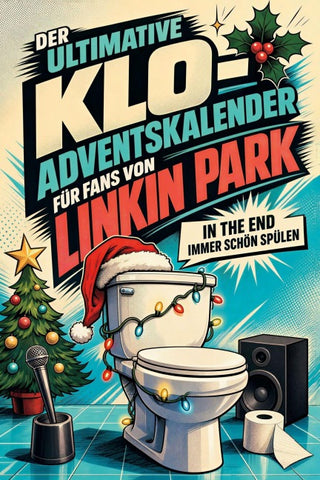 Der ultimative Klo-Adventskalender für Fans von Linkin Park