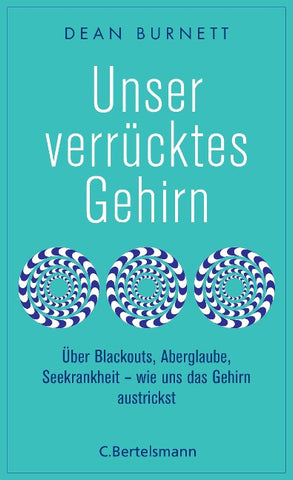 Unser verrücktes Gehirn