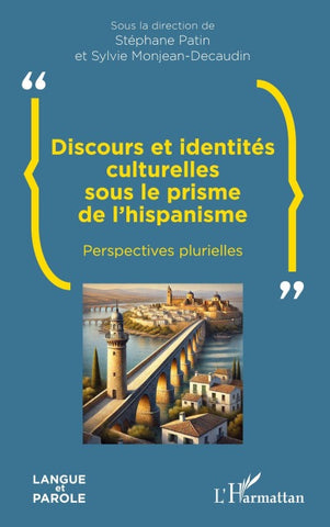 Discours et identités culturelles sous le prisme de l'hispanisme