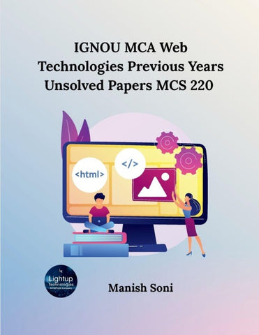 IGNOU MCA Web Technologies Previous Years Unsolved Papers MCS 220