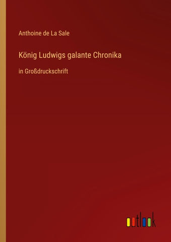 König Ludwigs galante Chronika