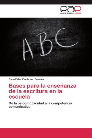 Bases para la enseñanza de la escritura en la escuela