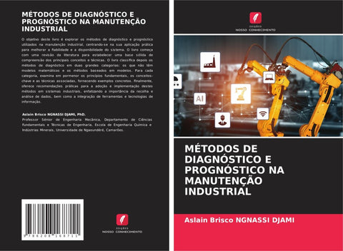 MÉTODOS DE DIAGNÓSTICO E PROGNÓSTICO NA MANUTENÇÃO INDUSTRIAL