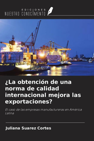 ¿La obtención de una norma de calidad internacional mejora las exportaciones?