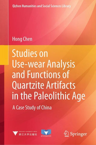 Studies on Use-wear Analysis and Functions of Quartzite Artifacts in the Paleolithic Age